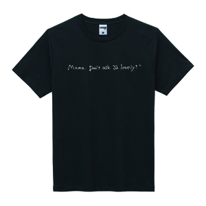 「Mama. Don't ask ”So lonely?”」Tシャツ（「HELL-SEE」20周年記念Tシャツ）