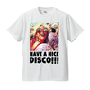 HAVE A NICE DISCO!!! Tシャツ (ホワイト)