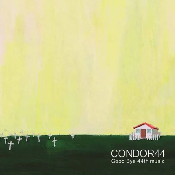 CONDOR44「Good Bye 44th music」