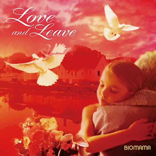 Album「Love and Leave」-ベストプライス-