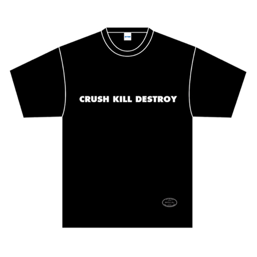 「CRUSH KILL DESTROY」Tシャツ(ブラック)