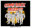 COME BACK DISCO!!! Tシャツ(ブラック)