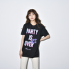 PARTY IS NOT OVER Tee